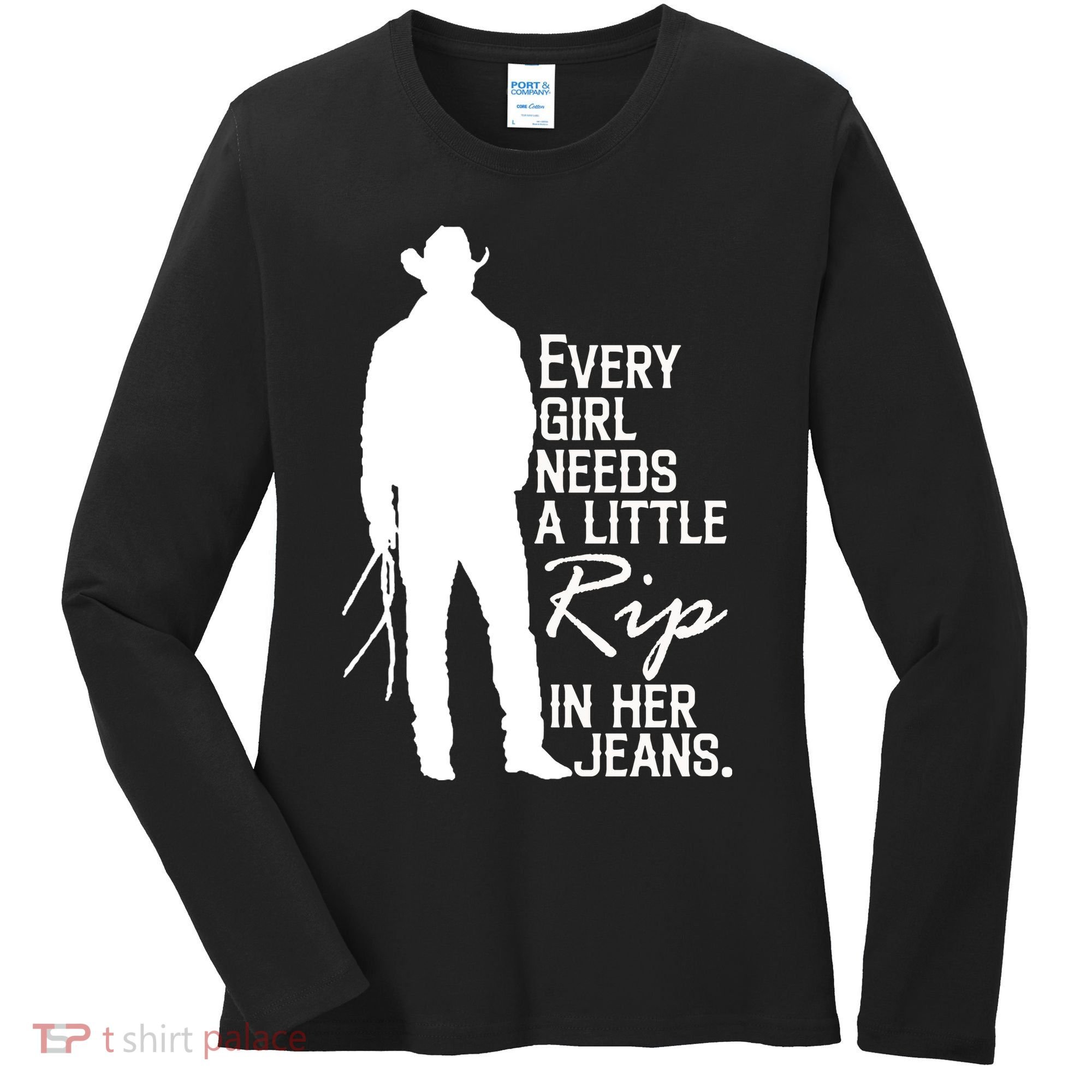 Every Girl Needs A Little RIP In Her Jeans Funny Cowboy Women's Long Sleeve Shirt