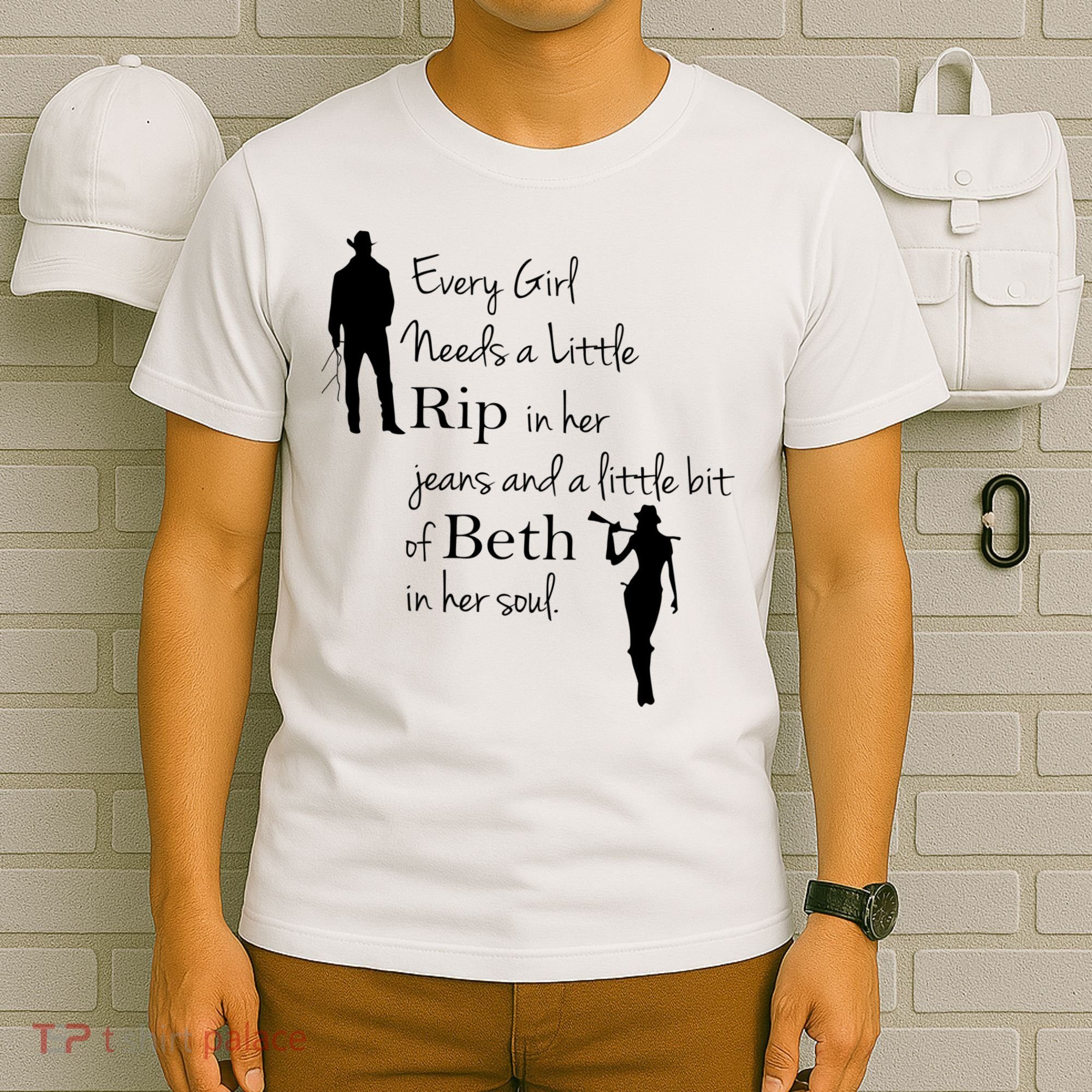 Every Girl Needs A Little Rip In Her Jeans And Beth In Her Soul T-Shirt
