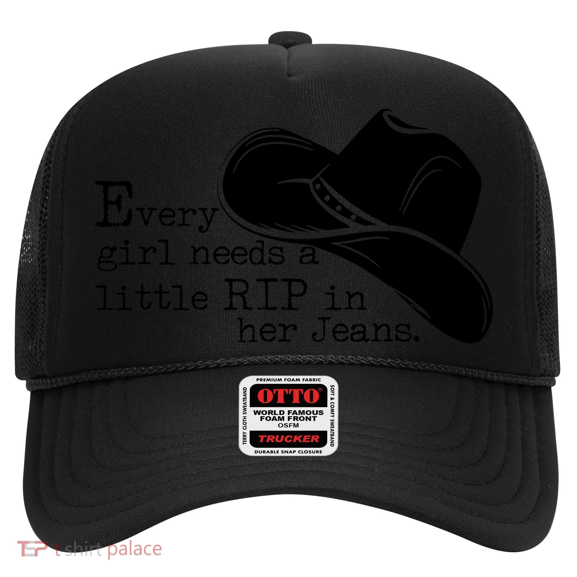 Every Girl Needs A Little Rip In Her Jeans Hat