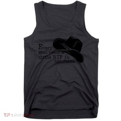 Every Girl Needs A Little Rip In Her Jeans Tank Top