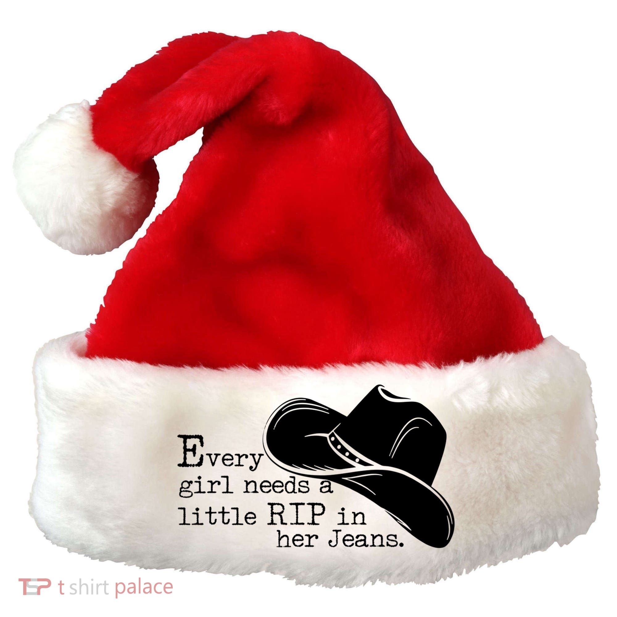 Every Girl Needs A Little Rip In Her Jeans Santa Hat