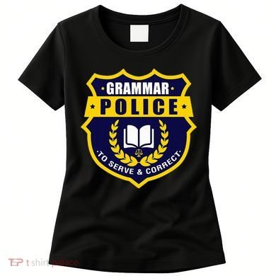 English Grammar Police Women's T-Shirt