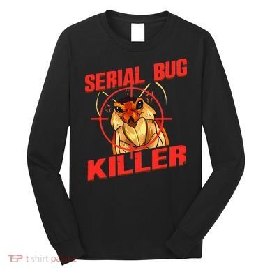 Exterminator Gift Pest Controller Mice or Bed Bug Killer Long Sleeve Shirt