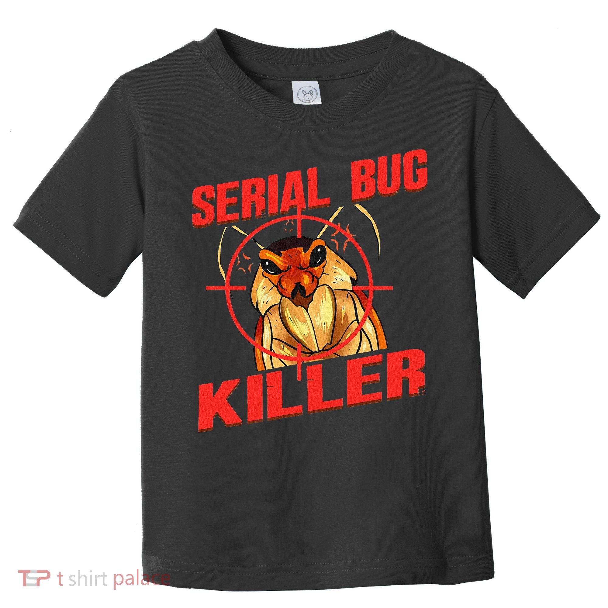 Exterminator Gift Pest Controller Mice or Bed Bug Killer Toddler T-Shirt