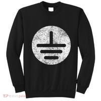 Electrical Ground Symbol Stay Grounded Electric Tech Sweatshirt thumb 0