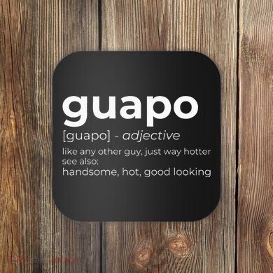 El Guapo Spanish Speakers Text Design Spanish Guapo Coaster