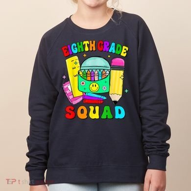 Eighth Grade Squad 8th Grade Team Back To School Boy Girl Women's Sweatshirt