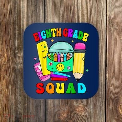 Eighth Grade Squad 8th Grade Team Back To School Boy Girl Coaster