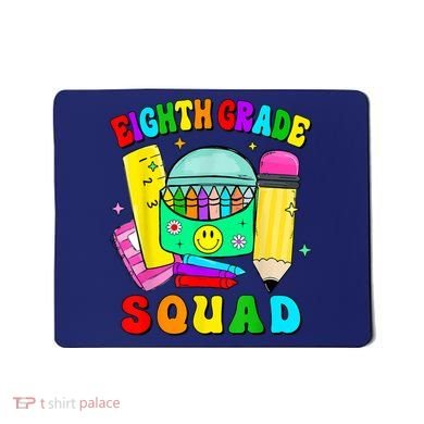 Eighth Grade Squad 8th Grade Team Back To School Boy Girl Mousepad