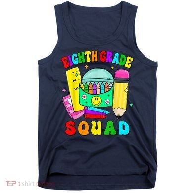 Eighth Grade Squad 8th Grade Team Back To School Boy Girl Tank Top