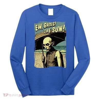 Ew Gross! The Sun! Vampire At The Sunny Beach Summer Goth Long Sleeve Shirt
