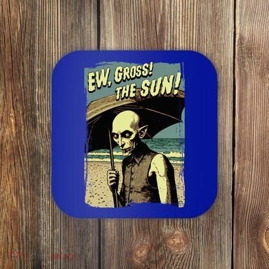 Ew Gross! The Sun! Vampire At The Sunny Beach Summer Goth Coaster