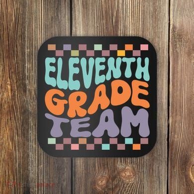 Eleventh Grade Team Teacher Student Back To School 11th Grade Gift Coaster