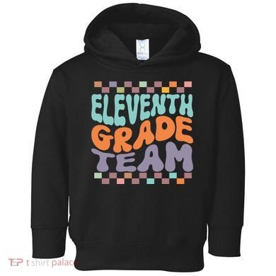 Eleventh Grade Team Teacher Student Back To School 11th Grade Gift Toddler Hoodie