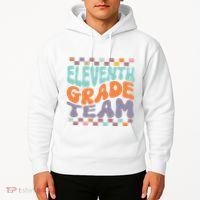 Eleventh Grade Team Teacher Student Back To School 11th Grade Gift Hoodie thumb 2