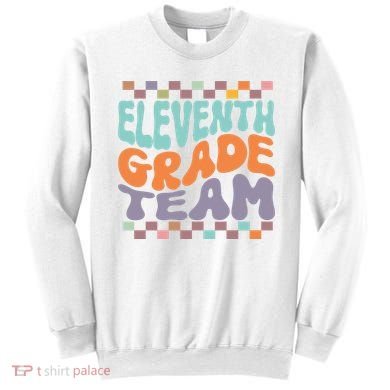 Eleventh Grade Team Teacher Student Back To School 11th Grade Gift Sweatshirt