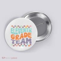 Eleventh Grade Team Teacher Student Back To School 11th Grade Gift Button thumb 0