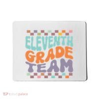 Eleventh Grade Team Teacher Student Back To School 11th Grade Gift Mousepad thumb 0