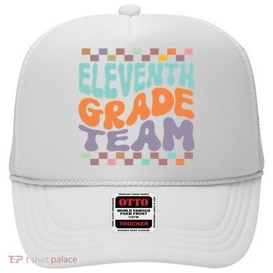 Eleventh Grade Team Teacher Student Back To School 11th Grade Gift Hat