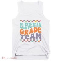 Eleventh Grade Team Teacher Student Back To School 11th Grade Gift Tank Top thumb 0