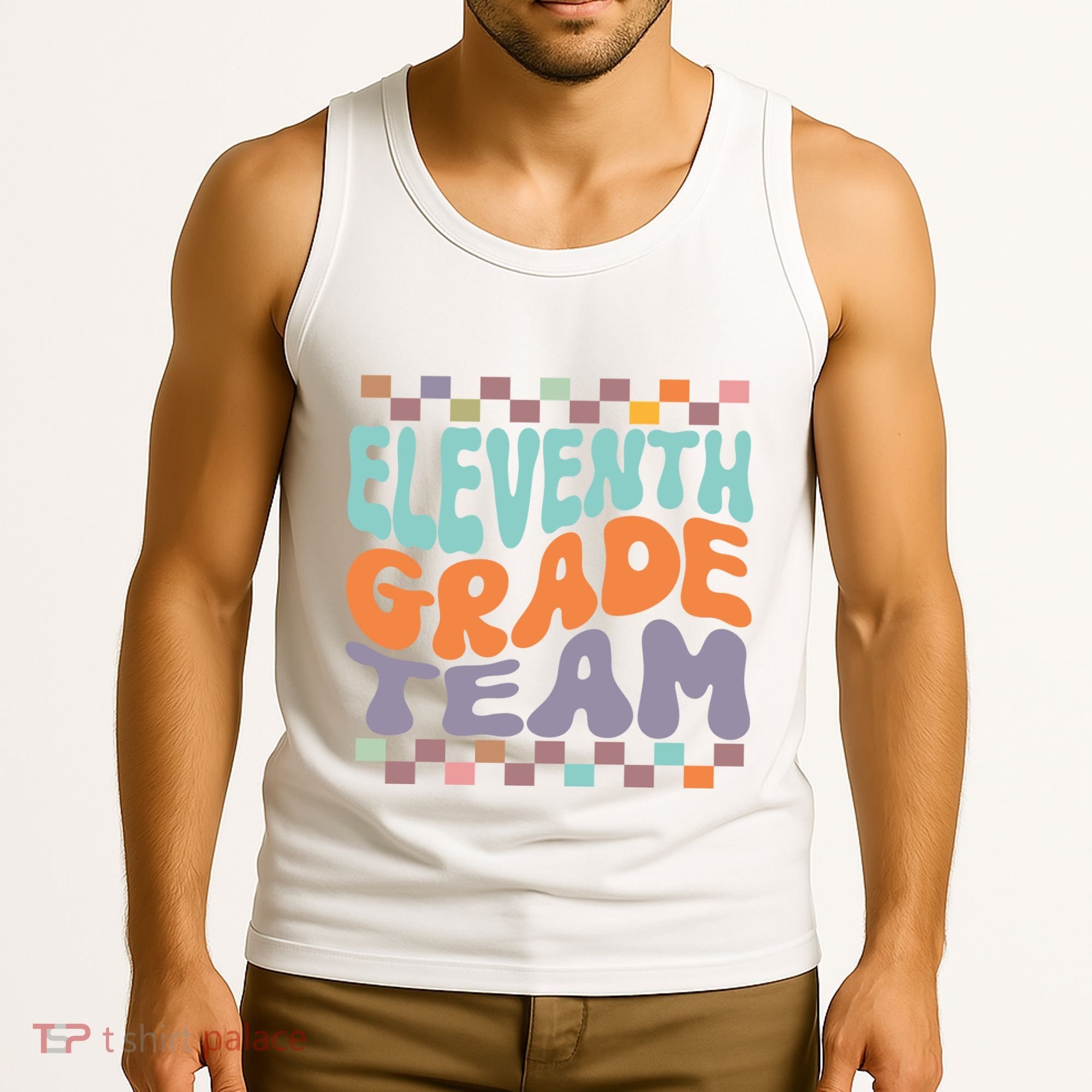 Eleventh Grade Team Teacher Student Back To School 11th Grade Gift Tank Top