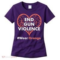 End Gun Violence #Wear Orange Women's T-Shirt thumb 0