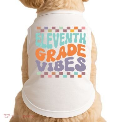 Eleventh Grade Vibes Retro Groovy 11th Grade Back To School Doggie Tank