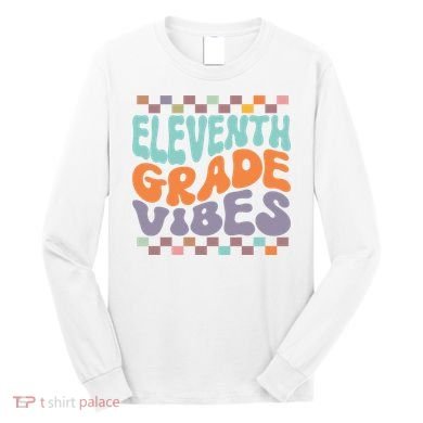 Eleventh Grade Vibes Retro Groovy 11th Grade Back To School Long Sleeve Shirt
