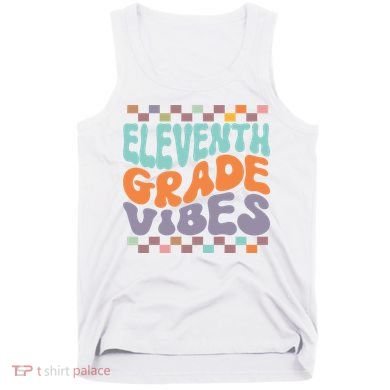 Eleventh Grade Vibes Retro Groovy 11th Grade Back To School Tank Top