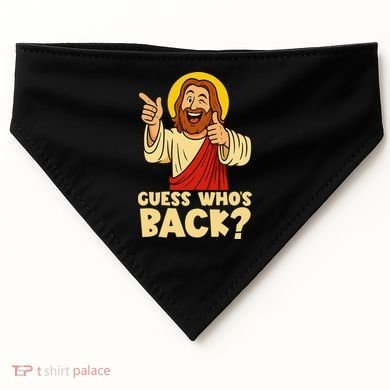 Easter Guess Whos Back Jesus Funny Religious Women USA-Made Doggie Bandana