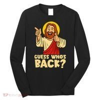 Easter Guess Whos Back Jesus Funny Religious Women Long Sleeve Shirt thumb 0