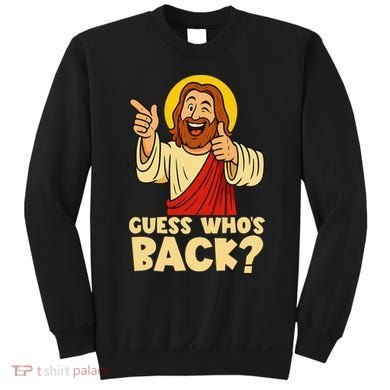 Easter Guess Whos Back Jesus Funny Religious Women Sweatshirt