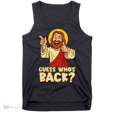 Easter Guess Whos Back Jesus Funny Religious Women Tank Top