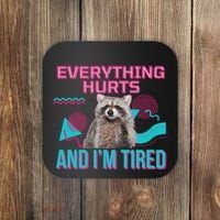 Everything Hurts And I’M Tired Funny Raccoon Meme Gym Cover Coaster thumb 0