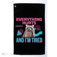 Everything Hurts And I’M Tired Funny Raccoon Meme Gym Cover Golf Towel thumb 0