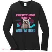 Everything Hurts And I’M Tired Funny Raccoon Meme Gym Cover Women's Long Sleeve Shirt thumb 0