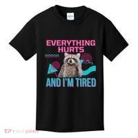 Everything Hurts And I’M Tired Funny Raccoon Meme Gym Cover Kids T-Shirt thumb 0
