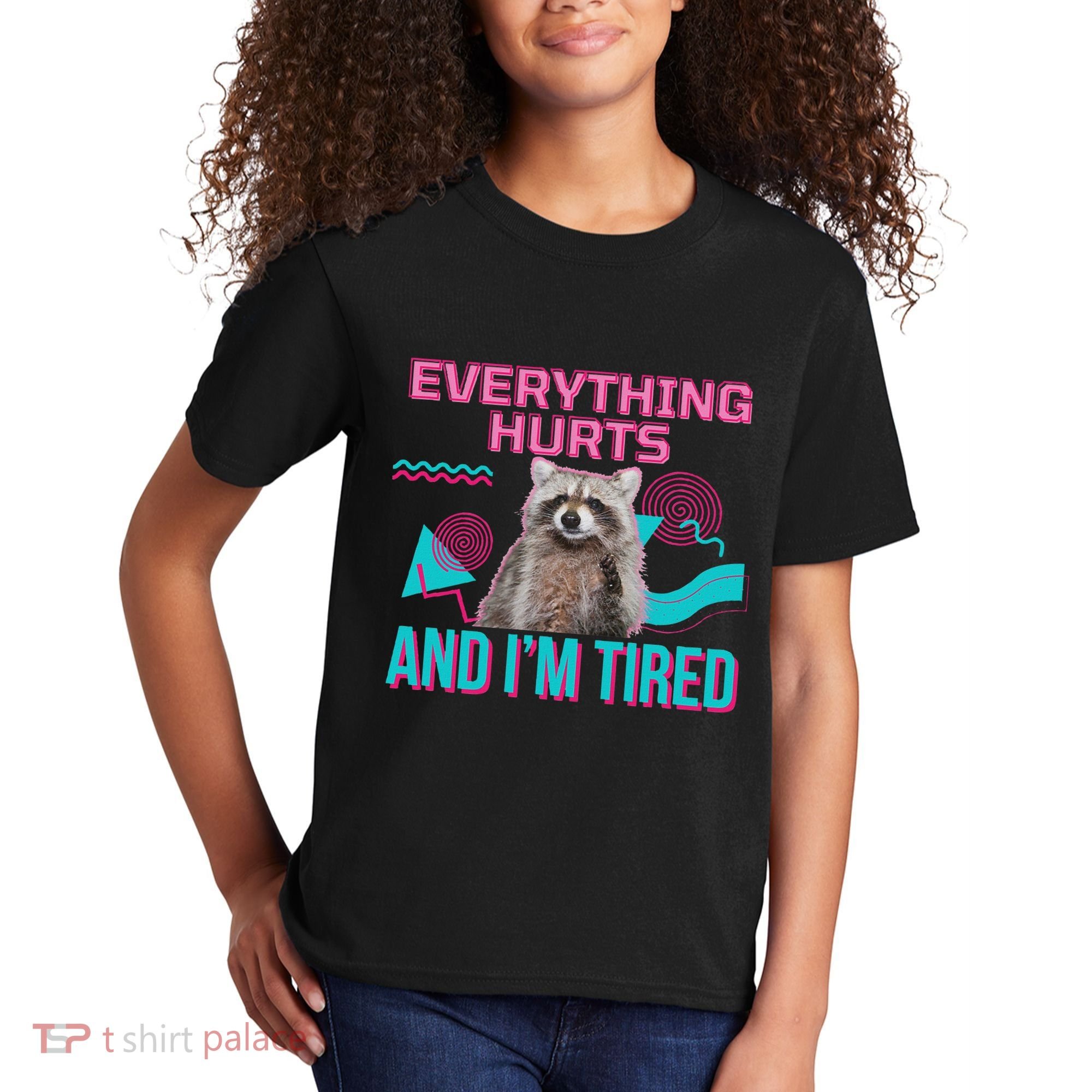 Everything Hurts And I’M Tired Funny Raccoon Meme Gym Cover Kids T-Shirt