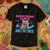 Everything Hurts And I’M Tired Funny Raccoon Meme Gym Cover Kids T-Shirt thumb 3