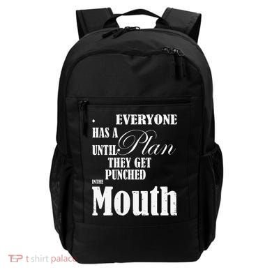 Everyone Has A Plan Until They Get Punched In The Mouth Backpack