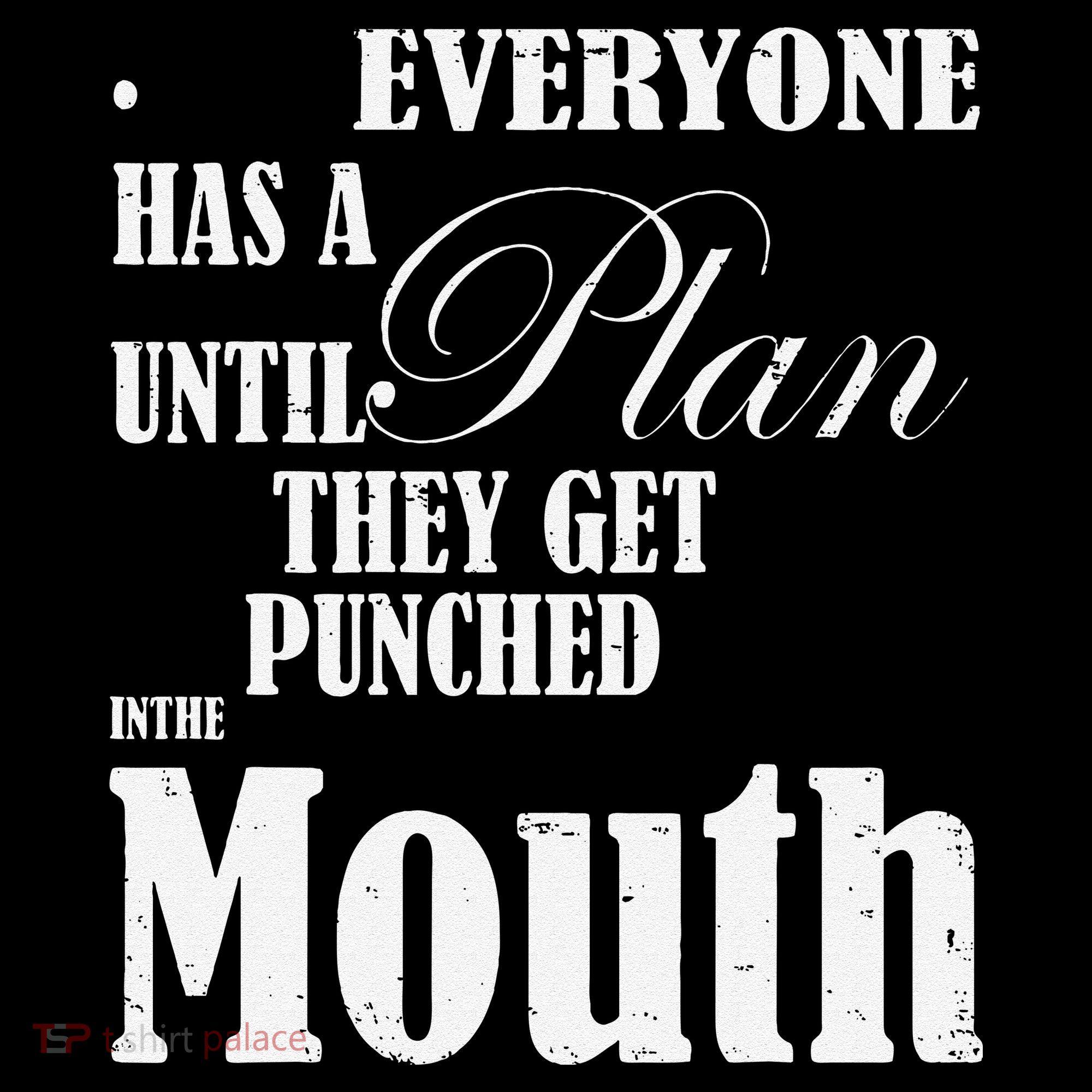 Everyone Has A Plan Until They Get Punched In The Mouth Backpack
