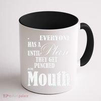 Everyone Has A Plan Until They Get Punched In The Mouth Coffee Mug thumb 1