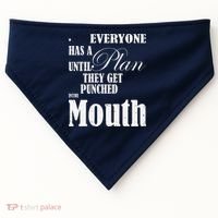Everyone Has A Plan Until They Get Punched In The Mouth USA-Made Doggie Bandana thumb 0