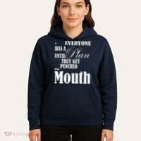 Everyone Has A Plan Until They Get Punched In The Mouth Hoodie thumb 5