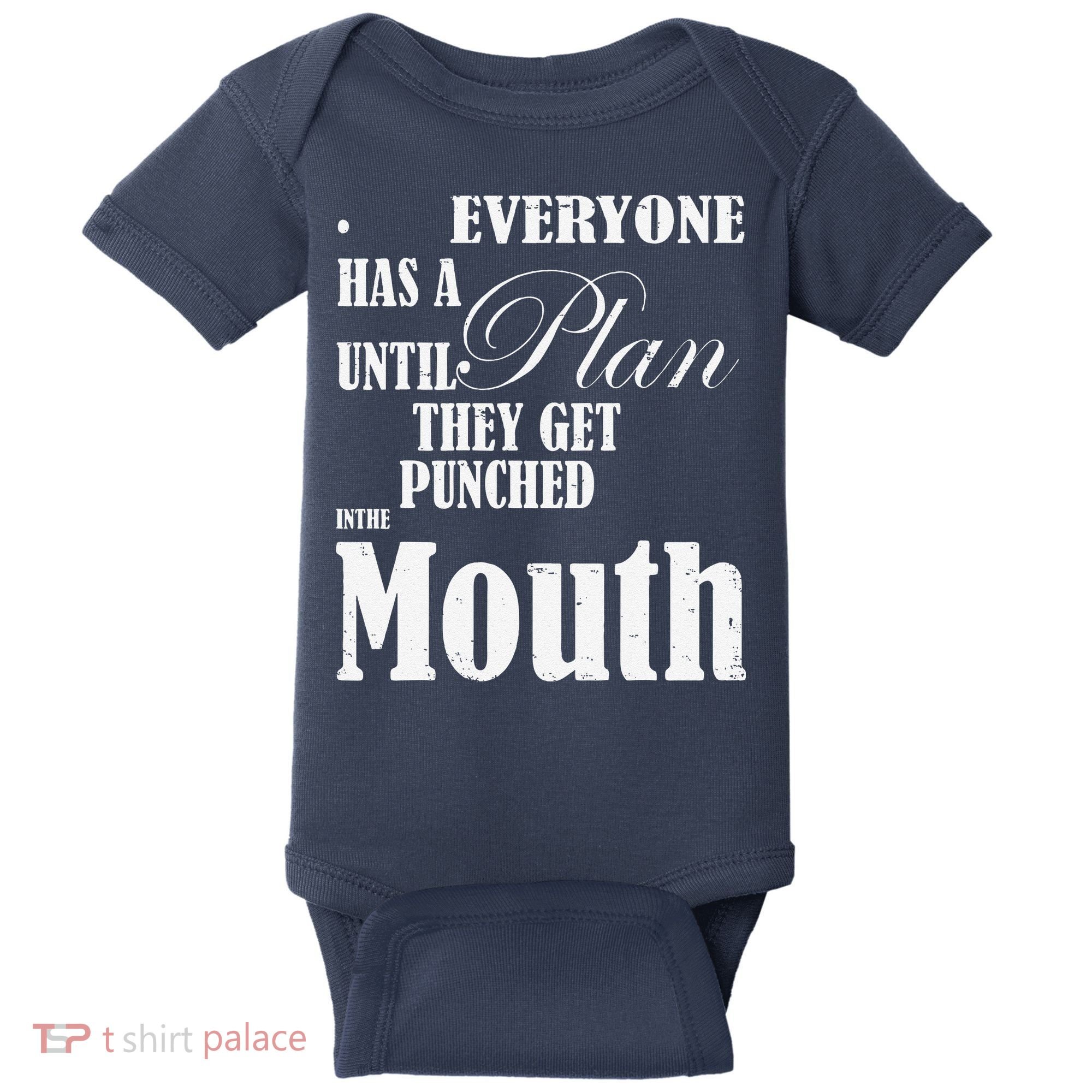 Everyone Has A Plan Until They Get Punched In The Mouth Baby Bodysuit