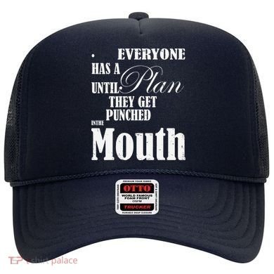 Everyone Has A Plan Until They Get Punched In The Mouth Hat