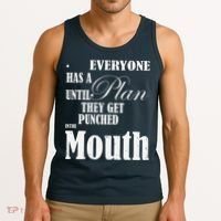 Everyone Has A Plan Until They Get Punched In The Mouth Tank Top thumb 3