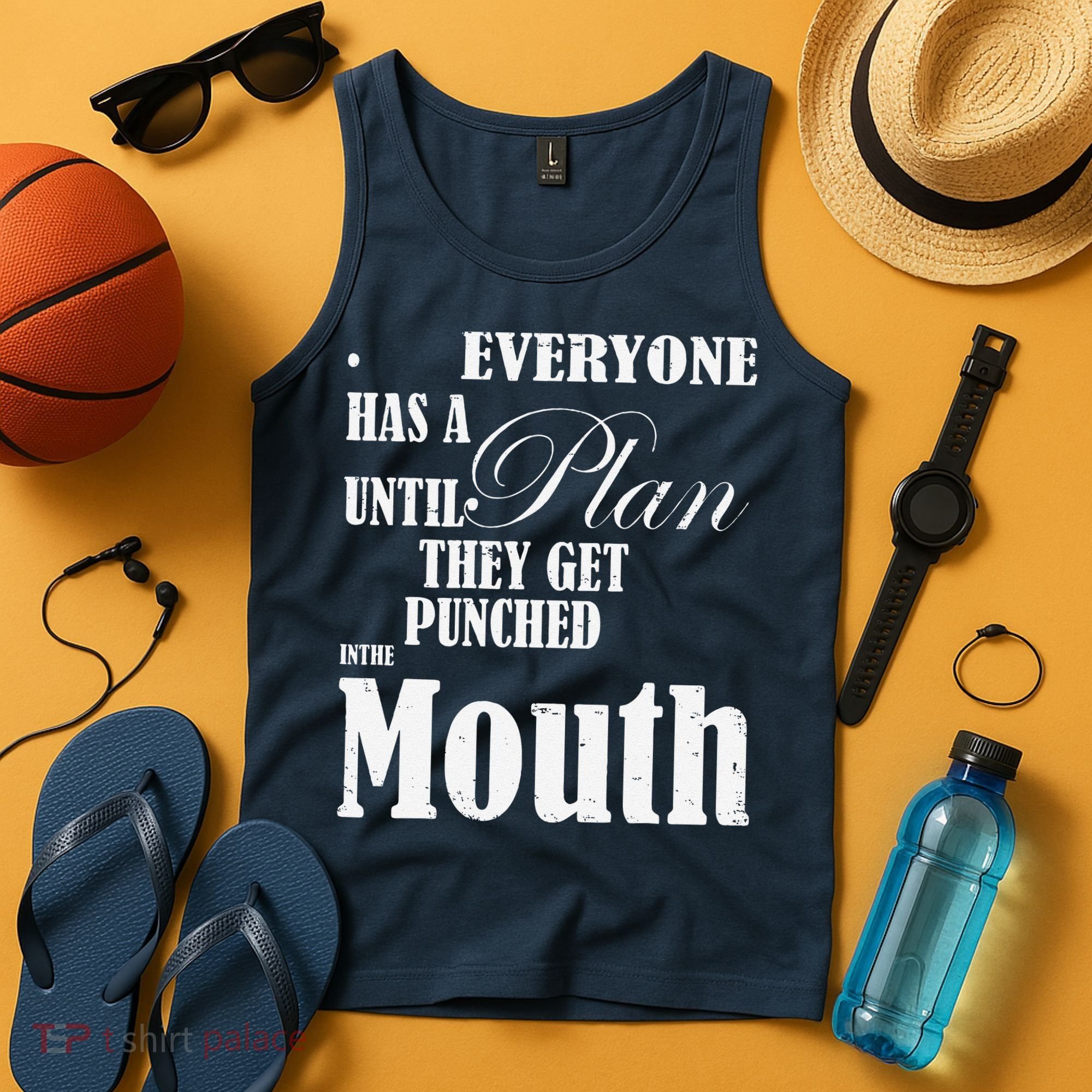 Everyone Has A Plan Until They Get Punched In The Mouth Tank Top