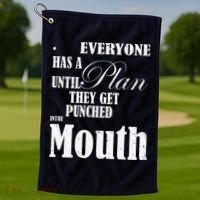 Everyone Has A Plan Until They Get Punched In The Mouth Golf Towel thumb 1