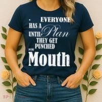 Everyone Has A Plan Until They Get Punched In The Mouth Women's T-Shirt thumb 2